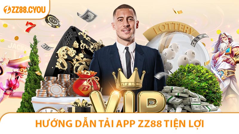 Hướng Dẫn Tải App ZZ88 Nhanh Chóng Và Tiện Lợi