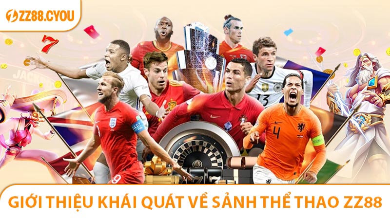 Giới thiệu khái quát về sảnh Thể thao ZZ88
