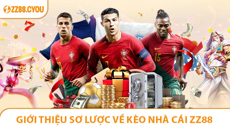 Giới thiệu sơ lược về kèo nhà cái ZZ88