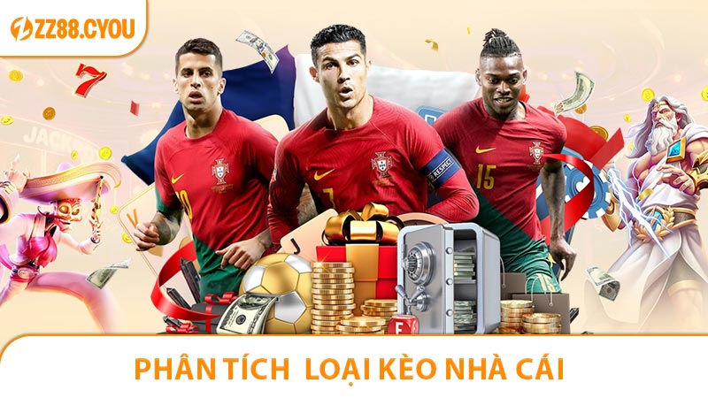 Phân tích từng loại kèo nhà cái mới nhất tại ZZ88