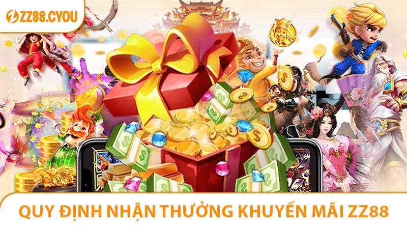 Quy định cụ thể khi tham gia nhận thưởng khuyến mãi ZZ88